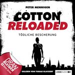 Tödliche Bescherung : Jerry Cotton - Cotton Reloaded (German) cover image