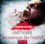 Necroversum : Der Friedhof. Horror Factory (German) cover image