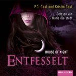 Entfesselt : House of Night (German) cover image