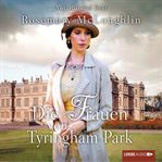 Die Frauen von Tyringham Park cover image