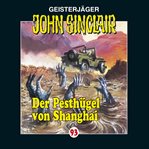 Der Pesthügel von Shanghai : John Sinclair (German) cover image