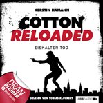Eiskalter Tod : Jerry Cotton - Cotton Reloaded (German) cover image