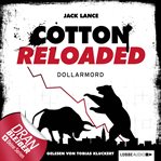 Dollarmord : Jerry Cotton - Cotton Reloaded (German) cover image