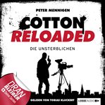 Die Unsterblichen : Jerry Cotton - Cotton Reloaded (German) cover image