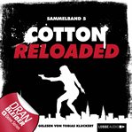 Jerry Cotton : Cotton Reloaded, Sammelband 5. Folgen #13-15. Jerry Cotton - Cotton Reloaded (German) cover image