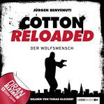 Der Wolfsmensch : Jerry Cotton - Cotton Reloaded (German) cover image