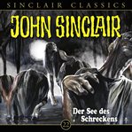 John Sinclair : Classics, Folge 22. Der See des Schreckens. John Sinclair (German) cover image