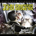 Hochzeit der Vampire : John Sinclair (German) cover image