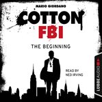 Jerry Cotton : The Beginning. Cotton FBI: NYC Crime cover image