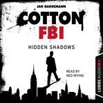 Hidden Shadows : Cotton FBI cover image