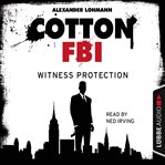 Witness Protection : Cotton FBI cover image