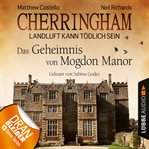 Das Geheimnis von Mogdon Manor : Cherringham - Landluft kann tödlich sein cover image