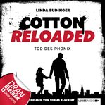 Tod des Phönix : Jerry Cotton - Cotton Reloaded (German) cover image