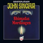 Shimadas Mordaugen (Teil 1 von 3) : John Sinclair (German) cover image