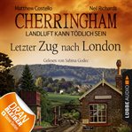 Letzter Zug nach London : Cherringham (German) cover image
