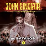 Dr. Satanos : John Sinclair Demon Hunter cover image