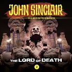 The Lord of Death : John Sinclair Demon Hunter cover image