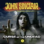 Curse of the Undead : John Sinclair Demon Hunter cover image
