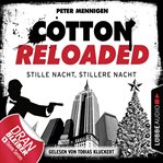 Stille Nacht, stillere Nacht : Cotton Reloaded (German) cover image