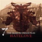 Hatelove : Sigmund Freud Files (German) cover image