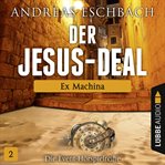 Ex Machina : Der Jesus Deal cover image
