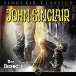 John Sinclair : Classics, Folge 29. Der Hexenclub. John Sinclair (German) cover image