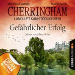 Gefährlicher Erfolg : Cherringham (German) cover image