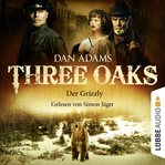 Der Grizzly : Three Oaks (German) cover image