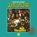 John Sinclair, Tonstudio Braun, Folge 26 : Mein Todesurteil. Teil 3 von 3. John Sinclair (German) cover image