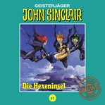 John Sinclair, Tonstudio Braun, Folge 37 : Die Hexeninsel. Teil 2 von 2. John Sinclair (German) cover image