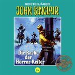 Die Rache der Horror-Reiter : John Sinclair (German) cover image