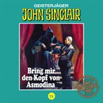 Bring mir den Kopf von Asmodina. Teil 3 von 3 : John Sinclair (German) cover image