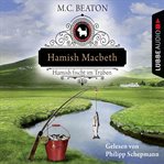 Hamish Macbeth fischt im Trüben : Schottland Krimis cover image