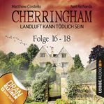 Cherringham : Landluft kann tödlich sein, Sammelband 6. Folge #16-18. Cherringham (German) cover image