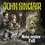 John Sinclair : Mein erster Fall. Bonus-Folge cover image