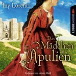 Das Mädchen aus Apulien : Fool's Gold Novelle cover image