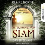 Die Treibjagd von Siam : Die Spielhaus Trilogie cover image