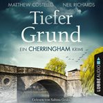 Tiefer Grund : Cherringham Romane (German) cover image