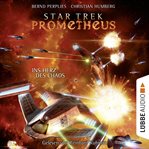 Ins Herz des Chaos : Star Trek Prometheus (German) cover image