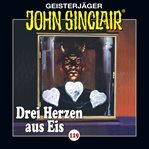 Drei Herzen aus Eis. Teil 1 von 4 : John Sinclair (German) cover image