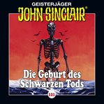 Die Geburt des Schwarzen Tods. Teil 3 von 4 : John Sinclair (German) cover image