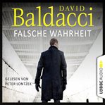 Falsche Wahrheit : Will Robies vierter Fall. Will Robie (German) cover image
