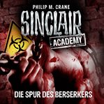 Die Spur des Berserkers : Sinclair Academy (German) cover image