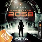Die Rebellin : Manhattan 2058 (German) cover image