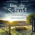 Eine alte Schuld : Cherringham (German) cover image