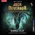 Dunkle Flut (Inszenierte Lesung) : Jack Deveraux (German) cover image