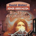 Die Ehre der Königin : Honor Harrington (German) cover image