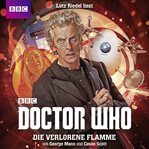 Die verlorene Flamme : Doctor Who (German) cover image