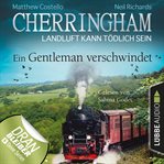 Ein Gentleman verschwindet : Cherringham (German) cover image