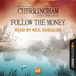 Follow the Money : Cherringham cover image